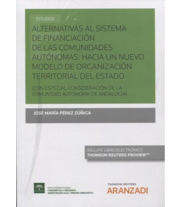 ALTERNATIVAS AL SISTEMA DE FINANCIACION DE LAS COMUNIDADES AUTONOMAS