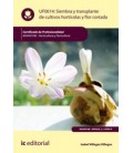 SIEMBRA Y TRASPLANTE DE CULTIVOS HORTICOLAS Y FLOR CORTADA. AGAH0108 -