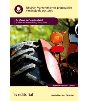 MANTENIMIENTO PREPARACION Y MANEJO DE TRACTORES AGAH0108 HORTICULTURA