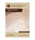 INSTALACION DE SUELOS DE MADERA Y DERIVADOS. MAMS0108 - INSTALACION DE