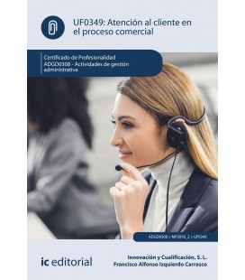 ATENCION AL CLIENTE EN EL PROCESO COMERCIAL ADGD0308 GESTION ADMIN
