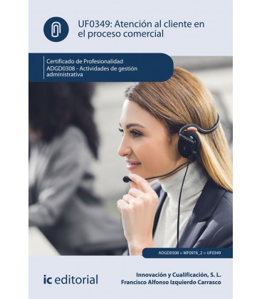 ATENCION AL CLIENTE EN EL PROCESO COMERCIAL ADGD0308 GESTION ADMIN