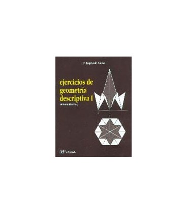 EJERCICIOS GEOMETRIA DESCRIPTIVA I 15 ED