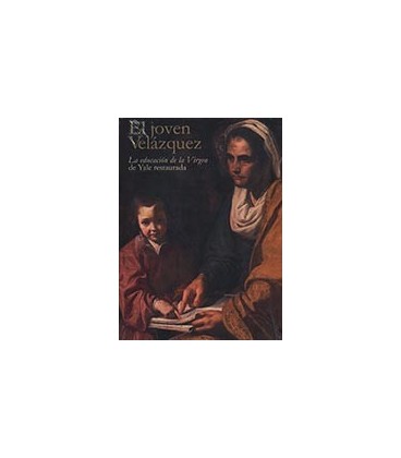 JOVEN VELAZQUEZ LA EDUCACION DE LA VIRGEN DE YALE RESTAURADA