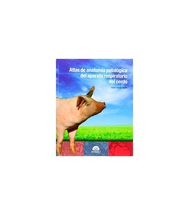 ATLAS OF ANATOMICAL PATHOLOGY OF THE PORCINE RESPIRATORY SYSTEM