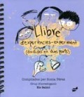 LLIBRE D EXPERIENCIES EXPERIMENT (DIVIDIDES EN DUES PARTS) CATALAN