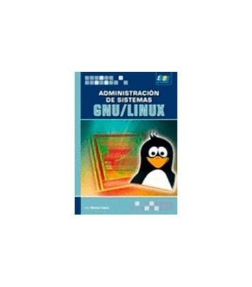 ADMINISTRACION DE SISTEMAS GNU LINUX