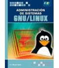 ADMINISTRACION DE SISTEMAS GNU LINUX