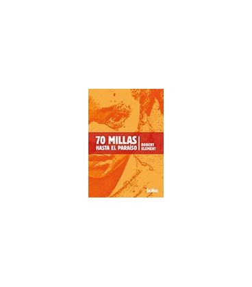 70 MILLAS HASTA EL PARAISO