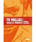 70 MILLAS HASTA EL PARAISO