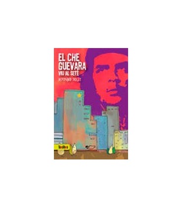 CHE GUEVARA VIU AL SETE (CATALAN)