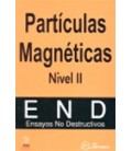 PARTICULAS MAGNETICAS NIVEL II ENSAYOS NO DESTRUCTIVOS END