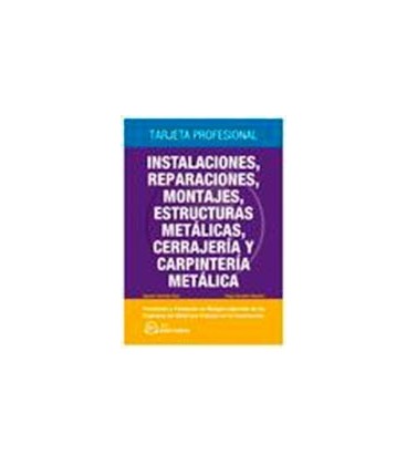 INSTALACIONES REPARACIONES MONTAJES ESTRUCTURAS METALICAS CARPINTERIA