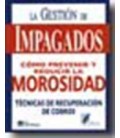 GESTION DE IMPAGADOS COMO PREVENIR Y REDUCIR LA MOROSIDAD