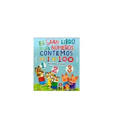 GRAN LIBRO DE LOS NUMEROS EL CONTEMOS DEL 1 AL 100