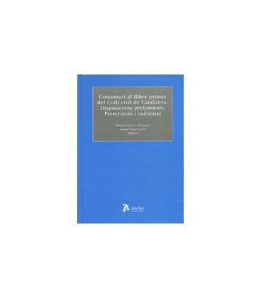 COMENTARI AL LLIBRE PRIMER DEL CODI CIVIL DE CATALUNYA