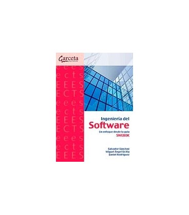 INGENIERIA DEL SOFTWARE UN ENFOQUE DESDE LA GUIA SWEBOK