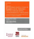 PROBLEMAS DEL COVID-19 PLANTEA EN EL TRINOMIO PROTECCION DE DATOS, TRA