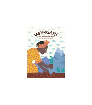 WANGARI LOS ARBOLES DE LA PAZ