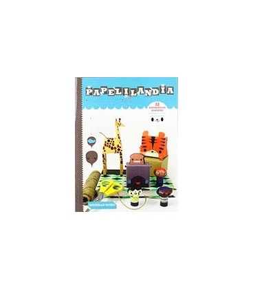 PAPELILANDIA (32 FANTASTICOS JUGUETES RECORTAR Y JUGAR)