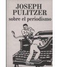 SOBRE EL PERIODISMO