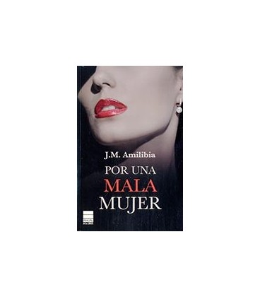 POR UNA MALA MUJER