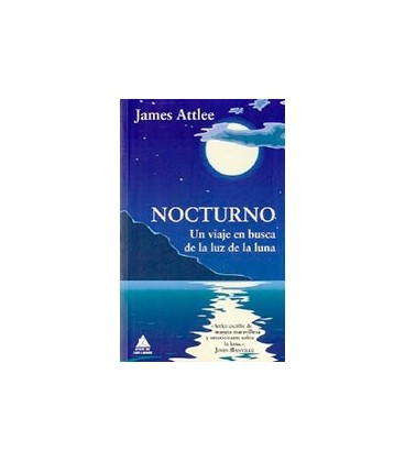 NOCTURNO UN VIAJE EN BUSCA DE LA LUZ DE LA LUNA