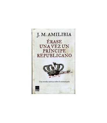 ERASE UNA VEZ UN PRINCIPE REPUBLICANO