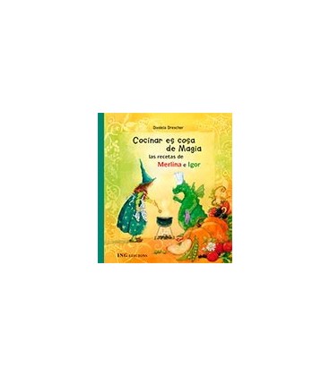 CUINAR ES COSA DE MAGIA LES RECEPTES DE LA MERLINA I L IGOR