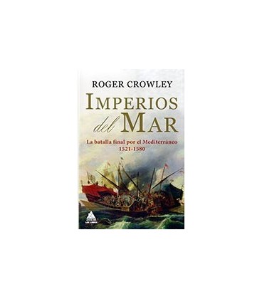 IMPERIOS DEL MAR LA BATALLA FINAL POR EL MEDITERRANEO