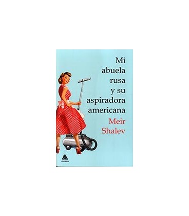 MI ABUELA RUSA Y SU ASPIRADORA AMERICANA