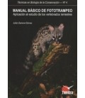 MANUAL BASICO DE FOTOTRAMPEO APLICACION ESTUDIO VERTEBRADOS TERRESTRES
