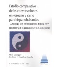 ESTUDIO COMPARATIVO DE LAS CONVERSACIONES EN COREANO Y CHINO PARA HISP