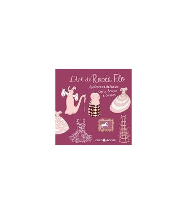 L ART DE ROSIE FLO