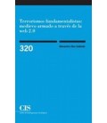 TERRORISMOS FUNDAMENTALISTAS:MEDIEVO ARMADO A TRAVES DE LA WEB 2.0
