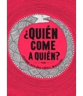 QUIEN COME A QUIEN