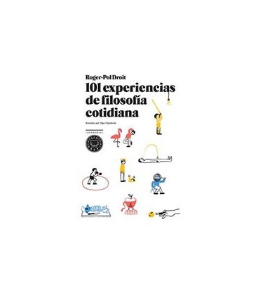 101 EXPERIENCIAS DE FILOSOFIA COTIDIANA