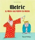 MELRIC (EL MAGO QUE PERDIO SU MAGIA)