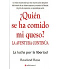 QUIEN SE HA COMIDO MI QUESO LA AVENTURA CONTINUA