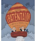 PATENTALO! EL LIBRO DE LOS INVENTOS UTILES Y DISPARATADOS