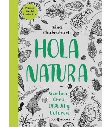 HOLA NATURA (SIEMBRA CREA DIBUJA Y COLOREA)