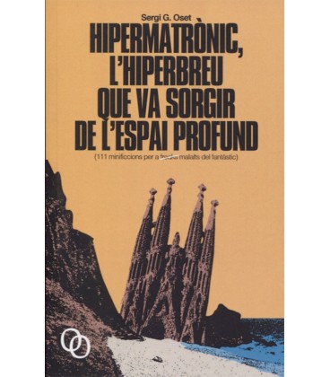 HIPERMATRONIC L HIPERBREU QUE VA SORGIR DE L ESPAI PROFUND (CATALAN)