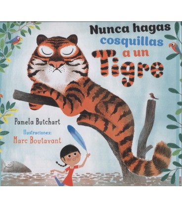NUNCA HAGAS COSQUILLAS A UN TIGRE
