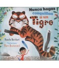 NUNCA HAGAS COSQUILLAS A UN TIGRE