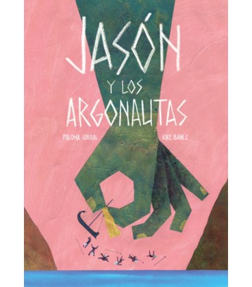 JASON Y LOS ARGONAUTAS