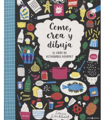 COME CREA Y DIBUJA EL LIBRO DE ACTIVIDADES GOURMET