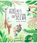 AIXO NO ES UNA SELVA (CATALAN)