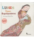 LUCAS TIENE SUPERPODERES 2 ED