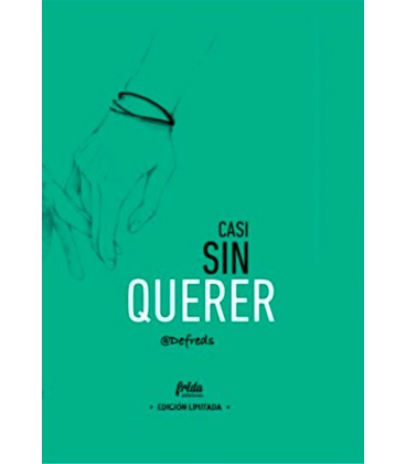 CASI SIN QUERER (ED. ESPECIAL LIMITADA)