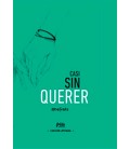 CASI SIN QUERER (ED. ESPECIAL LIMITADA)